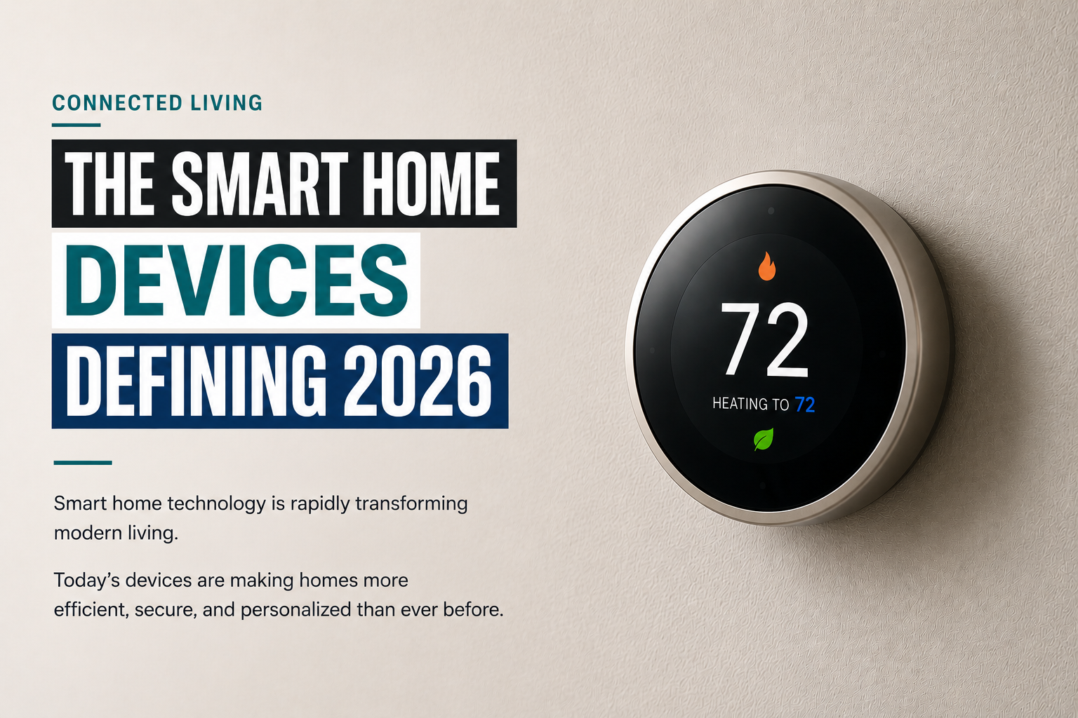 Connected Living: The Smart Home Devices Transforming Homes in 2026